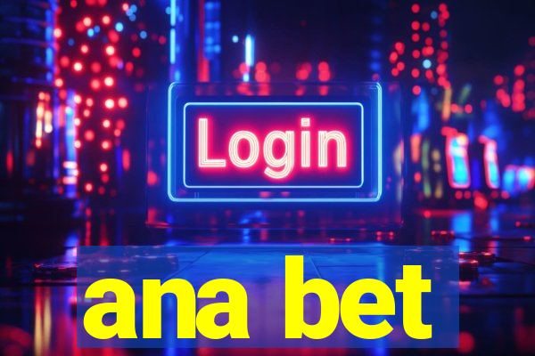 ana bet